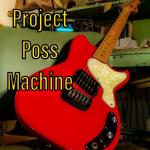 Project Poss Machine