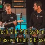 Tech Talk- P.T.B. System